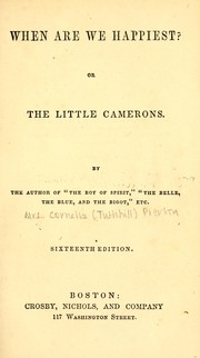 Cover of: When are we happiest?, or, The little Camerons by Cornelia L. Tuthill