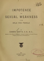 Cover of: Impotence and sexual weakness in the male and female by Edward Martin