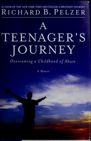 Cover of: A teenager's journey by Richard B. Pelzer