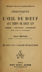 Cover of: Chroniques de l'oeil de boeuf aux temps de Louis XIV by Albert Meyrac