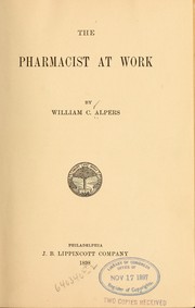 Cover of: The pharmacist at work by William Charles Alpers