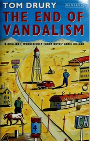 Cover of: The end of vandalism. by Tom Drury