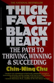 Cover of: Thick face, black heart: the warrior philosophy for conquering the challenge of business and life