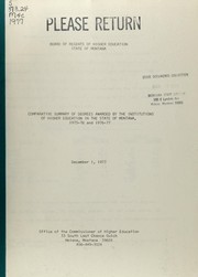 Comparative summary of degrees awarded by the institutions of higher education in the State of Montana, 1975-76 and 1976-77 by Montana. Office of the Commissioner of Higher Education.