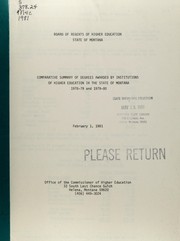 Cover of: Comparative summary of degrees awarded by institutions of higher education in the State of Montana, 1978-79 and 1979-80