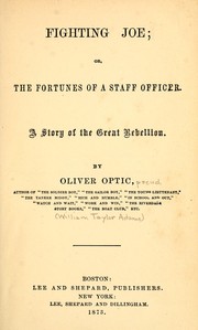 Cover of: Fighting Joe, or, The fortunes of a staff officer: a story of great rebellion