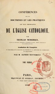 Cover of: Conférences sur les doctrines et les pratiques les plus importantes de l'Eglise catholique by Nicholas Patrick Wiseman