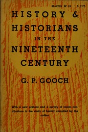Cover of: History and historians in the nineteenth century.: With a new introd. by the author.