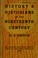Cover of: History and historians in the nineteenth century.
