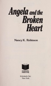 Cover of: Angela and the broken heart by Nancy K. Robinson