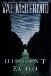 The distant echo by Val McDermid