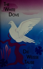 Cover of: The White Dove: LA Colombe Blanche