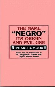 Cover of: The name "Negro": its origin and evil use