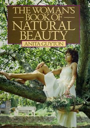 Cover of: The woman's book of natural beauty by Anita Guyton