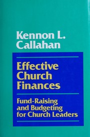 Cover of: Effective church finances: fund raising and budgeting for church leaders