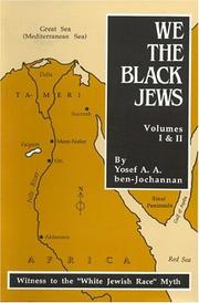 We the Black Jews by Yosef Ben-Jochannan