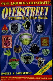The Overstreet premium ring price guide by Robert M. Overstreet