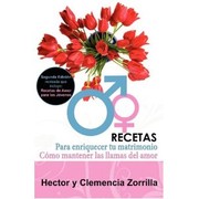 Recetas para Enriquecer tu Matrimonio by Hector Williams Zorrilla