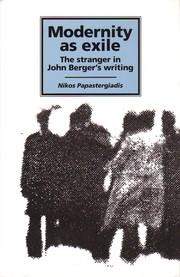 Cover of: Modernity as exile: The stranger in John Berger's writing