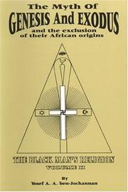Cover of: The Myth of Exodus and Genesis and the Exclusion of Their African Origins | Yosef Ben-Jochannan