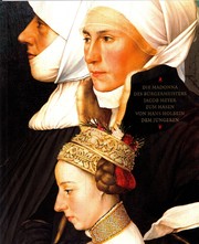 Cover of: Die Madonna des Bürgermeisters Jacob Meyer zum Hasen von Hans Holbein d.J.: Ein neues Meisterwerk der Sammlung Würth in der Schwäbisch Haller Johanniterkirche