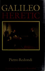 Galileo heretic = by Pietro Redondi