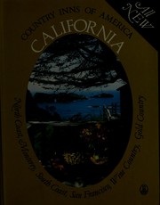 Cover of: California: a guide to the inns of the north coast, the Wine Country, the Gold Country, San Francisco, Monterey, and the south coast