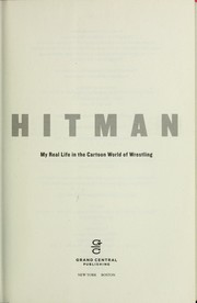 Cover of: Hitman: my real life in the cartoon world of wrestling