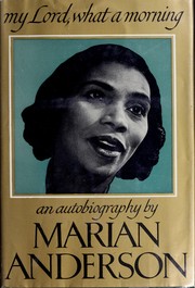 Cover of: My Lord, what a morning by Marian Anderson