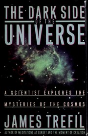 Cover of: The dark side of the universe: a scientist explores the mysteries of the Cosmos