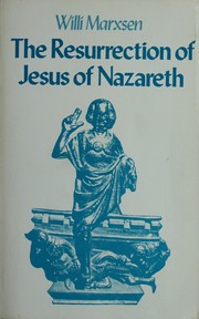 Cover of: The resurrection of Jesus of Nazareth. | Willi Marxsen