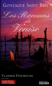 Cover of: Les romans de Venise by Gonzague Saint Bris