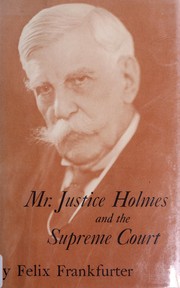 Cover of: Mr. Justice Holmes and the Supreme Court.