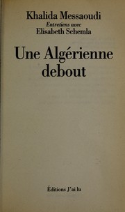 Cover of: Une Algérienne debout: entretiens avec Elisabeth Schemla