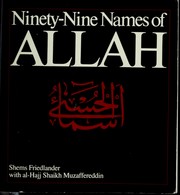 Cover of: Ninety-nine names of Allah: the beautiful names = [Asm̄aʼ al-ḥusná]