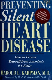 Cover of: Preventing silent heart disease: how to protect yourself from America's #1 killer