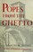 Cover of: Popes from the ghetto