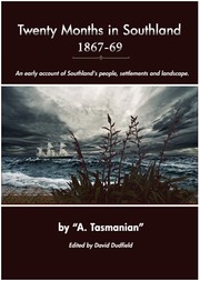 Twenty months in Southland 1867-69 by A. Tasmanian