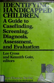 Cover of: Identifying handicapped children: a guide to casefinding, screening, diagnosis, assessment, and evaluation