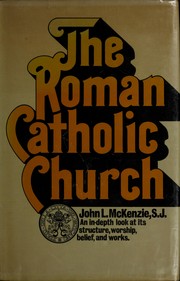 Cover of: The Roman Catholic Church by John L. McKenzie