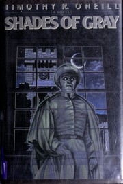 Cover of: Shades of gray by Timothy R. O'Neill