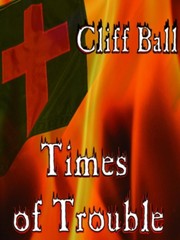 Cover of: Times of Trouble: an End Times novel