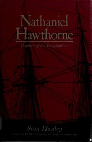 Cover of: Nathaniel Hawthorne; captain of the imagination.