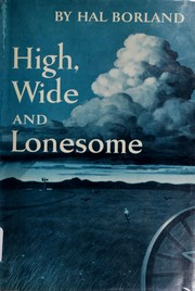 High, wide, and lonesome by Hal Borland