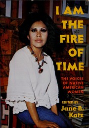 Cover of: I am the fire of time by edited by Jane B. Katz.