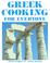 Cover of: Greek Cooking for Everyone
