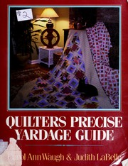 Cover of: Quilters precise yardage guide