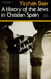 Cover of: A history of the Jews in Christian Spain.