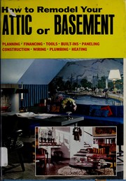 Cover of: How to remodel your attic or basement.