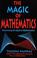 Cover of: The magic of mathematics